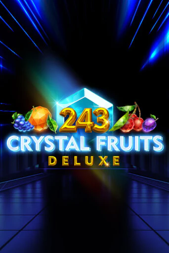 Демо игра 243 Crystal Fruits Deluxe играть онлайн | Казино Х бесплатно