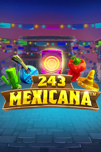 Демо игра 243 Mexicana играть онлайн | Казино Х бесплатно