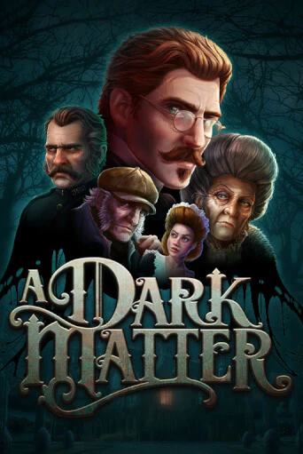 Демо игра A Dark Matter играть онлайн | Казино Х бесплатно