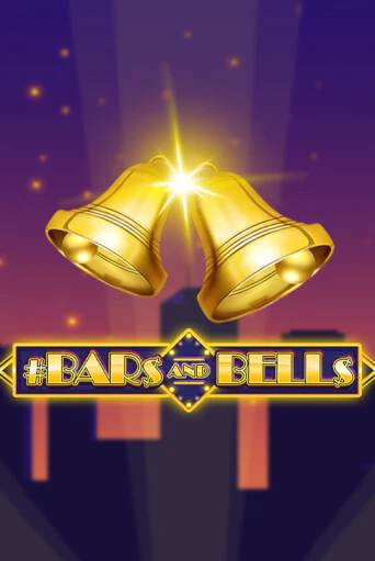 Демо игра #Bars And Bells играть онлайн | Казино Х бесплатно