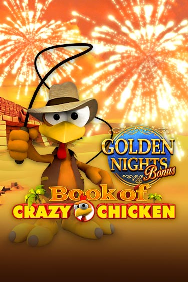Демо игра Book of Crazy Chicken Golden Nights играть онлайн | Казино Х бесплатно