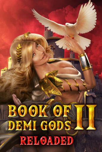 Демо игра Book Of Demi Gods II Reloaded играть онлайн | Казино Х бесплатно