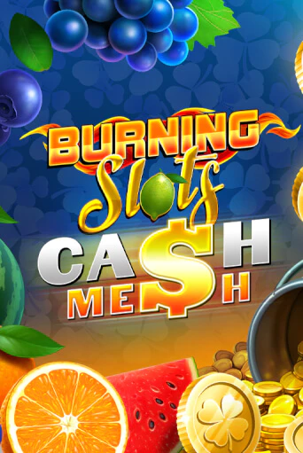 Демо игра Burning Slots Cash Mesh играть онлайн | Казино Х бесплатно