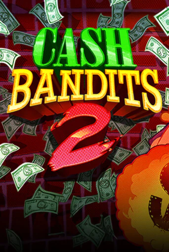 Демо игра Cash Bandits 2 играть онлайн | Казино Х бесплатно