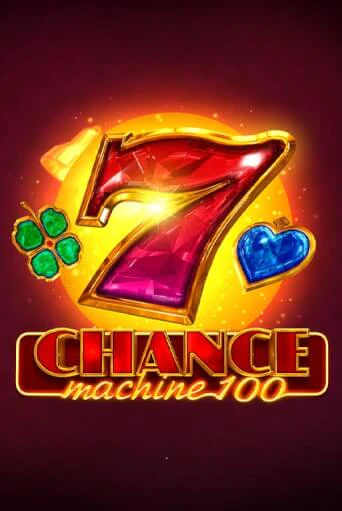 Демо игра Chance Machine 100 играть онлайн | Казино Х бесплатно