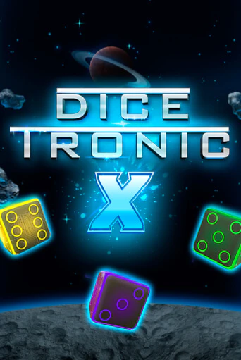 Демо игра Dice Tronic X играть онлайн | Казино Х бесплатно