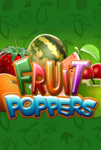 Демо игра Fruit Poppers играть онлайн | Казино Х бесплатно