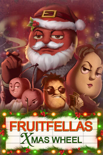 Демо игра Fruitfellas Xmas Wheel играть онлайн | Казино Х бесплатно