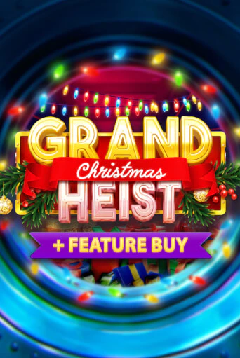 Демо игра Christmas Grand Heist Feature Buy играть онлайн | Казино Х бесплатно