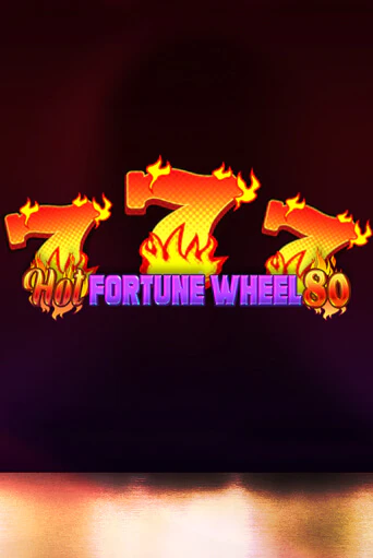 Демо игра Hot Fortune Wheel 80 играть онлайн | Казино Х бесплатно