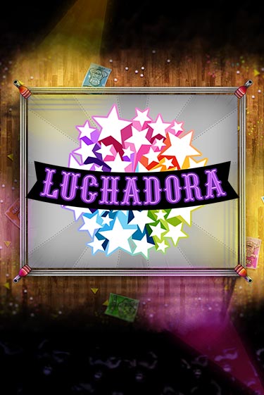 Демо игра Luchadora играть онлайн | Казино Х бесплатно