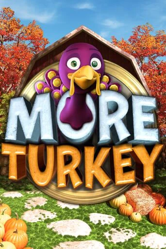Демо игра More Turkey играть онлайн | Казино Х бесплатно