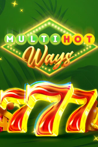 Демо игра Multi Hot Ways играть онлайн | Казино Х бесплатно