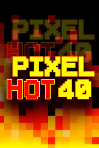 Демо игра Pixel Hot 40 играть онлайн | Казино Х бесплатно