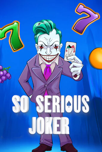 Демо игра So Serious Joker играть онлайн | Казино Х бесплатно