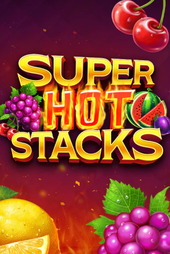 Демо игра Super Hot Stacks играть онлайн | Казино Х бесплатно