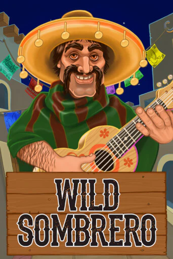Демо игра Wild Sombrero играть онлайн | Казино Х бесплатно